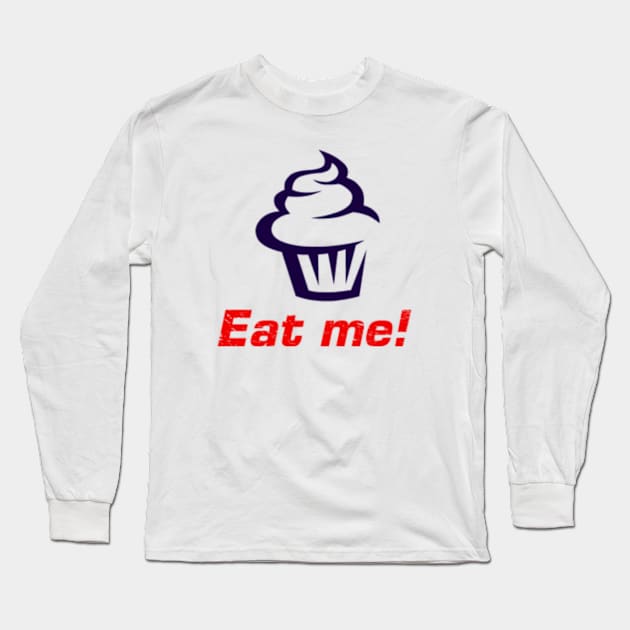 Eat me! Long Sleeve T-Shirt by rambo57